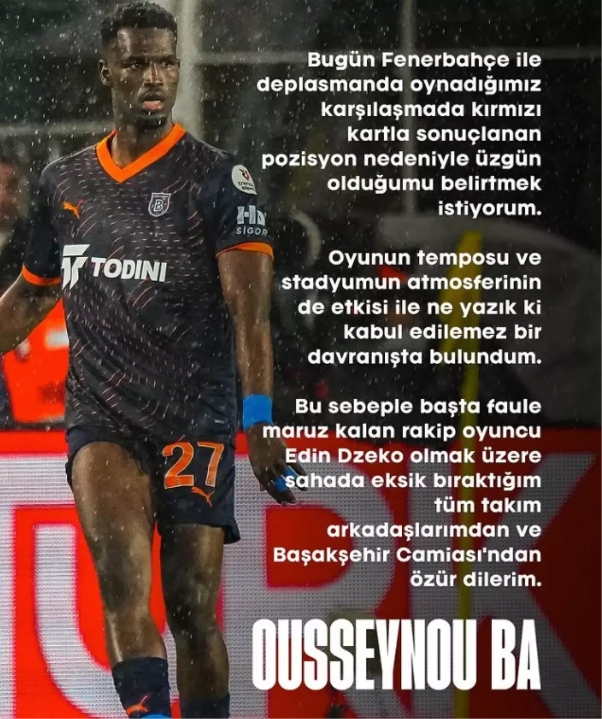 Ousseynou Ba Üzgün: ‘Kabul Edilemez Bir Davranışta Bulundum’